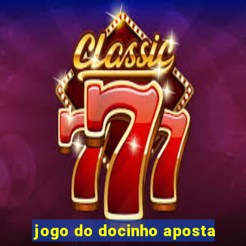 jogo do docinho aposta